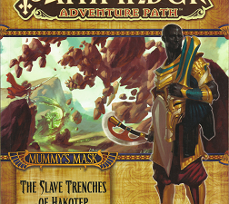 Pathfinder Adventure Path: Mummy’s Mask, The Slave Trenches of Hakotep – Michael Kortes – 9781601255921