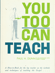 You Too Can Teach – Paul H. Dunn