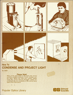 How to Condense and Project Light (Popular Optics Library: No. 9044) (1984)