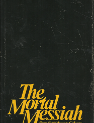 The Mortal Messiah: From Bethlehem to Calvary: Book 1 (1984) ~ by Bruce R. McConkie