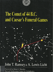 The Comet of 44 B.B. and Caesar’s Funeral Games – John T. Ramsey & A. Lewis Licht – 0788502743