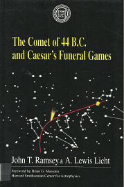 The Comet of 44 B.B. and Caesar’s Funeral Games – John T. Ramsey & A. Lewis Licht – 0788502743