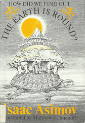 How Did we Find Out the Earth is Round? – Isaac Asimov – 0802761216