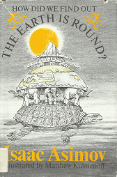 How Did we Find Out the Earth is Round? – Isaac Asimov – 0802761216