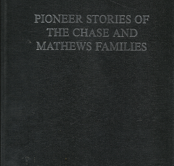 Pioneer Stories of the Chase and Mathews Families - William V. Sanders