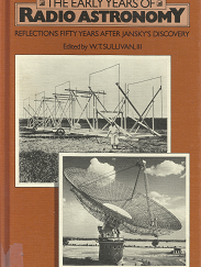 The Early Years of Radio Astronomy – W.T. Sullivan III – 052125485X