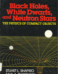 Black Holes, white Dwarfs, and Neutron Stars - Stuart L. Shapiro - 0471873160