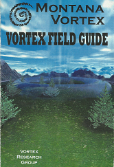 Montana Vortex: Vortex Field Guide - Vortex Research Group