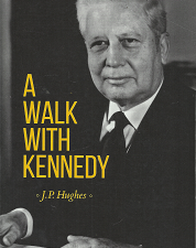 A Walk With Kennedy – J.P. Hughes – 9781944141080