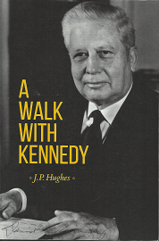 A Walk With Kennedy – J.P. Hughes – 9781944141080