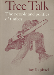 Tree Talk: The People and Politics of Timber[Signed] – Ray Raphael – 0933280106