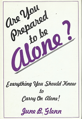 Are You Prepared to be Alone?[Signed] - June B. Glenn - 0806222689