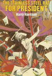 The Stainless Steel Rat for President – Harry Harrison
