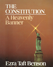 The Constitution: A Heavenly Banner – Ezra Taft Benson – 0875790674