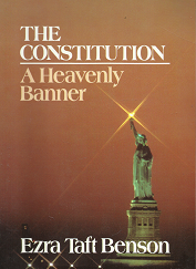 The Constitution: A Heavenly Banner - Ezra Taft Benson - 0875790674