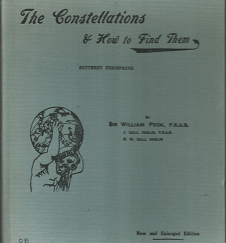 The Constellations & How to Find Them: Southern Hemisphere (1963) ~ by Sir William Peck, F.R.A.S., J. Gall Inglis F.R.A.S., R. M. Gall inglis