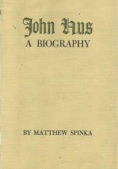 John Hus: A Biography – Matthew Spinka