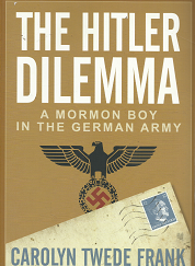 The Hitler Dilemma - Carolyn Twede Frank - 9781621081616