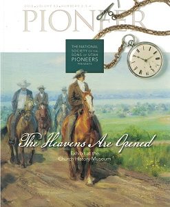 2016 ~ Volume 63 ~ Numbers 2, 3 & 4 ~ Pioneer ~ The Heavens are Opened ~ Exhibit at the Church History Museum