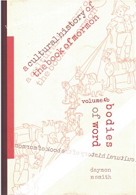 2014 ~ A Cultural History of The Book of Mormon ~ Daymon M. Smith ~ Volume 4b
