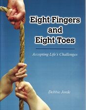 2010 ~ Eight Fingers and Eight Toes ~ Debbie Jorde