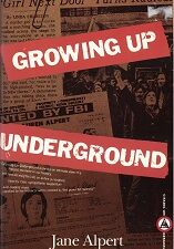 1990 ~ Growing Up Underground ~ Jane Alpert