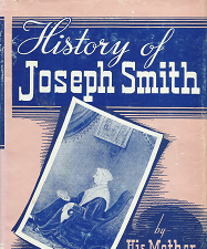 History of Joseph Smith by His Mother Lucy Mack Smith (1958) ~ by Lucy Mack Smith
