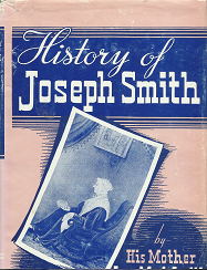 History of Joseph Smith by His Mother Lucy Mack Smith (1958) ~ by Lucy Mack Smith