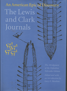 The Lewis and Clark Journals: An American Epic of Discovery (2003) ~ Edited by Gary E. Moulton