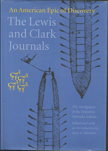 The Lewis and Clark Journals: An American Epic of Discovery (2003) ~ Edited by Gary E. Moulton