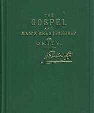 1946 ~ The Gospel and Man’s Relationship to Deity ~ B. H. Roberts