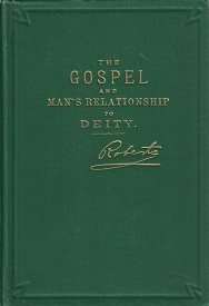 1946 ~ The Gospel and Man’s Relationship to Deity ~ B. H. Roberts