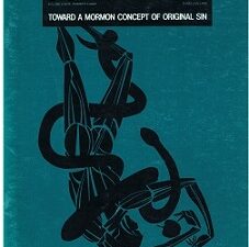 Sunstone Magazine ~ Vol. 8, No. 3. May-June, 1983 – Toward A Mormon Concept of Original Sin