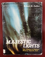 Majestic Lights: The Aurora in Science, History, and the Arts (1980) ~ by Robert H. Eather