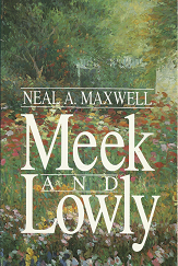 Meek and Lowly - Neal A. Maxwell - 0875799450