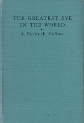The Greatest Eye in the World – A. Frederick Collins