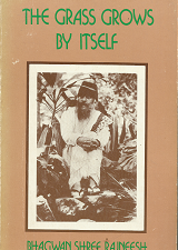 The Grass Grows by Itself – Bhagwan Shree Rajneesh