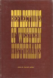 Reflections of Western Historians – John a. Carroll