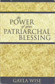 The Power of your Patriarchal Blessing – Gayla Wise – 9781932898750