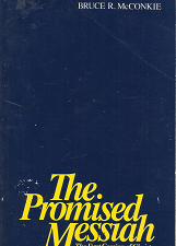 The Promised Messiah: The First Coming of Christ – Bruce R. McConkie – 0875794025