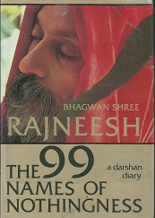 The 99 Names of Nothingness: A Darshan Diary (1980, First Edition) ~ by Bhagwan Shree Rajneesh