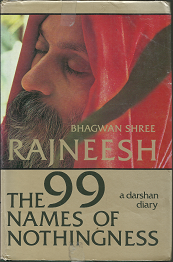 The 99 Names of Nothingness: A Darshan Diary (1980, First Edition) ~ by Bhagwan Shree Rajneesh