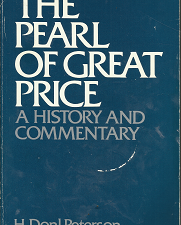 The Pearl of Great Price: A History and Commentary (1987) ~ by H. Donl Peterson