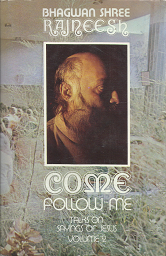 Come Follow Me: Talks on Sayings of Jesus, Volume 2 – Bhagwan Shree Rajneesh – 0880500352