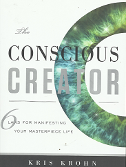 The Conscious Creator – Kris Krohn – 9780985967703