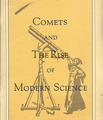 Comets and The Rise of Modern Science – A. Dean Larsen