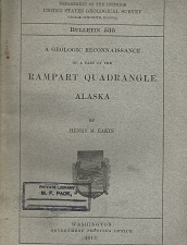 Bulletin 535: A Geologic Reconnaissance of a Part of the Rampart Quadrangle Alaska – Henry M. Eakin