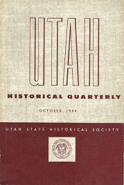 Utah Historical Quarterly: Volume 22, Number 4, October 1954