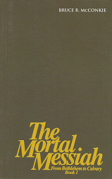 The Mortal Messiah: Book 1 – Bruce R. McConkie – 0875794033