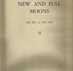 New and Full Moons: 1001 B.C. to A.D. 1651 - Herman H. Goldstine - 0871690942